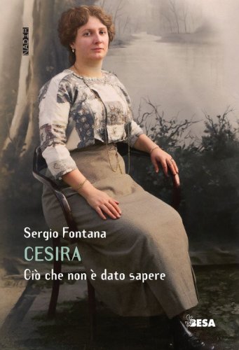 Cesira. Ci&ograve; che non &egrave; dato sapere
