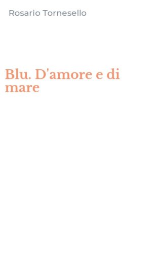 Blu. D'amore e di mare