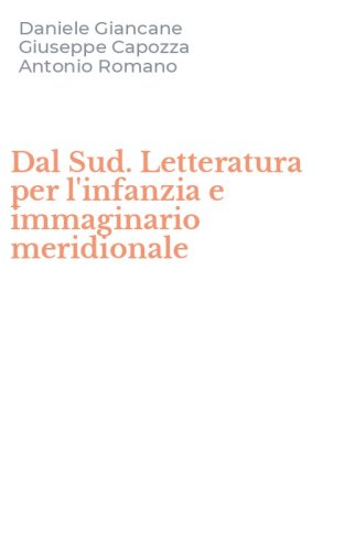 Dal Sud. Letteratura per l'infanzia e immaginario meridionale