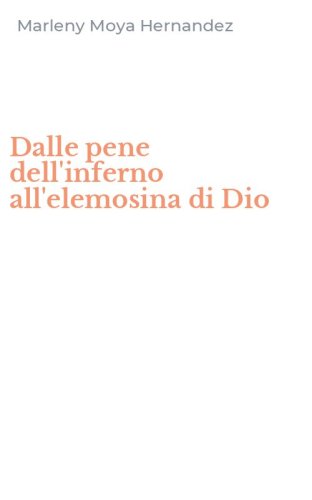 Dalle pene dell'inferno all'elemosina di Dio