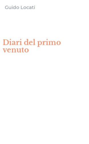 Diari del primo venuto
