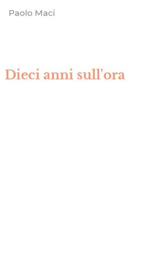 Dieci anni sull'ora