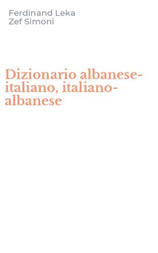 Dizionario albanese-italiano, italiano-albanese