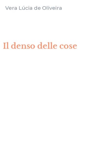 Il denso delle cose