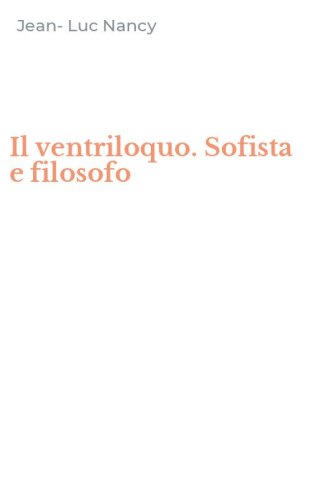 Il ventriloquo. Sofista e filosofo