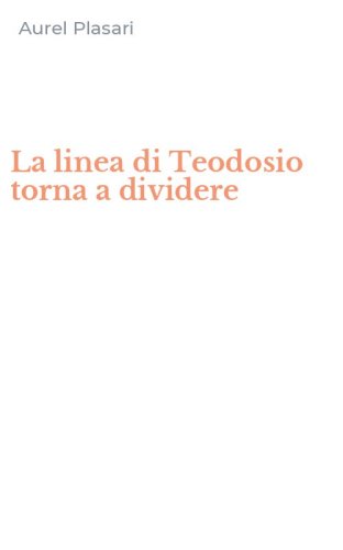 La linea di Teodosio torna a dividere