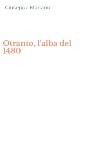 Otranto, l'alba del 1480