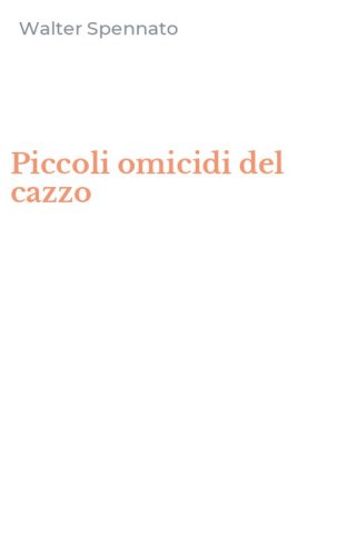 Piccoli omicidi del cazzo