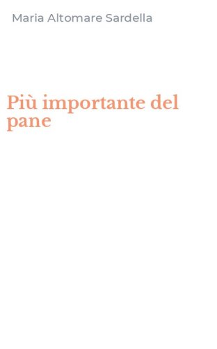 Pi&ugrave; importante del pane