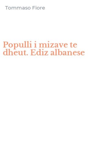 Populli i mizave te dheut. Ediz albanese