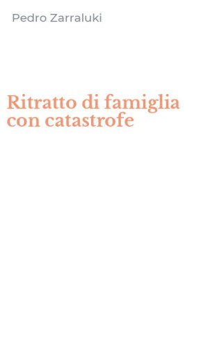 Ritratto di famiglia con catastrofe
