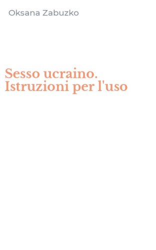 Sesso ucraino. Istruzioni per l'uso