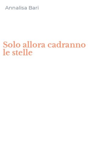Solo allora cadranno le stelle
