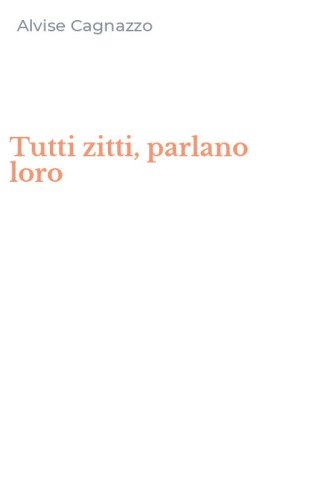 Tutti zitti, parlano loro