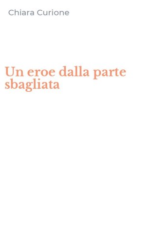 Un eroe dalla parte sbagliata