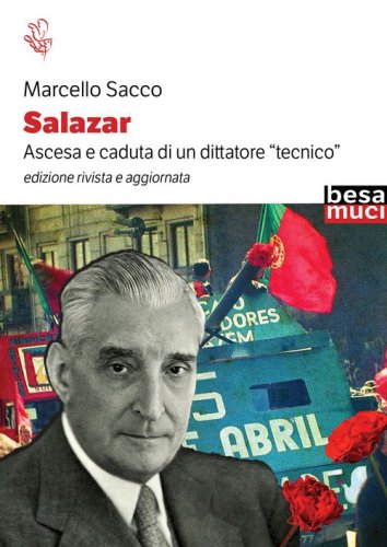 Salazar. Ascesa e caduta di un dittatore &laquo;tecnico&raquo;