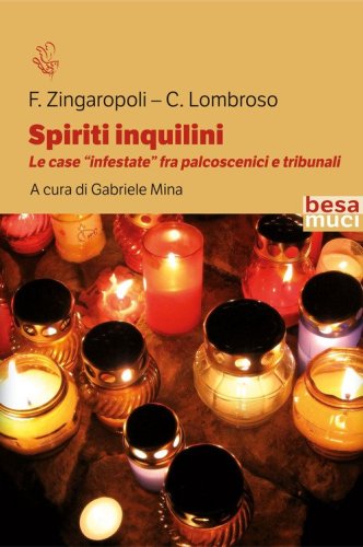 Spiriti inquilini. Le case &laquo;infestate&raquo; fra palcoscenici e tribunali