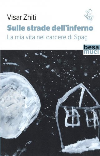 Sulle strade dell'inferno. La mia vita nel carcere di Spa&ccedil;