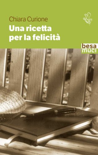 Una ricetta per la felicit&agrave;
