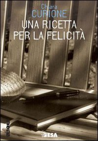 Una ricetta per la felicit&agrave;