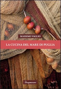 La cucina del mare di Puglia