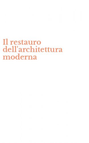 Il restauro dell'architettura moderna
