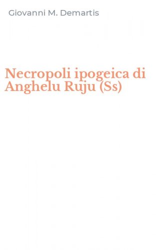 Necropoli ipogeica di Anghelu Ruju (Ss)