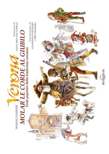 Molar le corde al giubilo. Feste popolari della tradizioni veronese