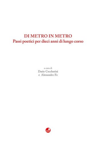 Di metro in metro. Passi poetici per dieci anni di lungo corso