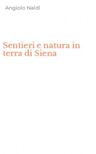 Sentieri e natura in terra di Siena