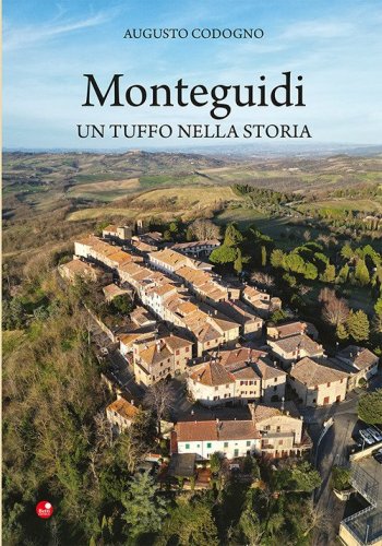 Monteguidi. Un tuffo nella storia