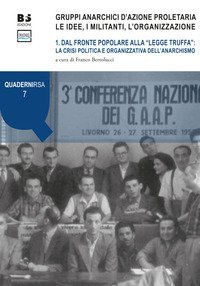 Gruppi anarchici d'azione proletaria. Le idee, i militanti, l'organizzazione