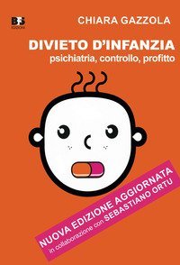 Divieto d'infanzia. Psichiatria, controllo, profitto