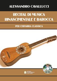 Recital&nbsp;di musica rinascimentale e barocca per chitarra classica