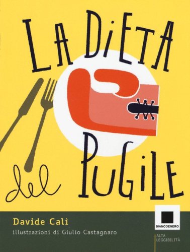 La dieta del pugile. Ediz. ad alta leggibilit&agrave;