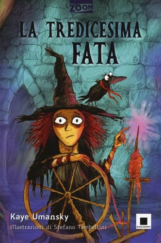 La tredicesima fata. Ediz. ad alta leggibilit&agrave;