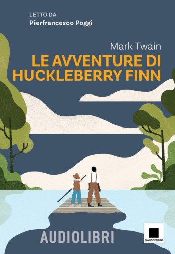 Le avventure di Huckleberry Finn. Ediz. ad alta leggibilit&agrave;