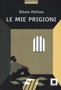 Le mie prigioni. Ediz. ad alta leggibilit&agrave;
