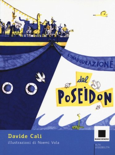 L'inaugurazione del Poseidon. Ediz. ad alta leggibilit&agrave;