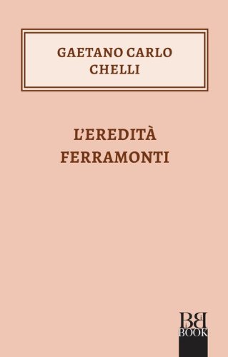 L'eredit&agrave; Ferramonti