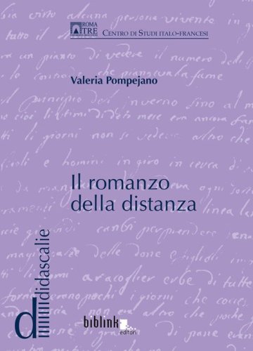 Il romanzo della distanza. Voci dell'Altrove nel romanzo francese e francofono del Novecento