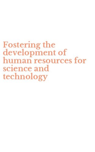 Fostering the development of human resources for science and technology