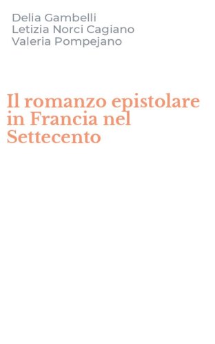 Il romanzo epistolare in Francia nel Settecento