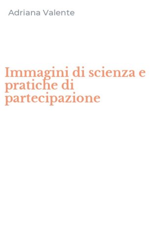 Immagini di scienza e pratiche di partecipazione