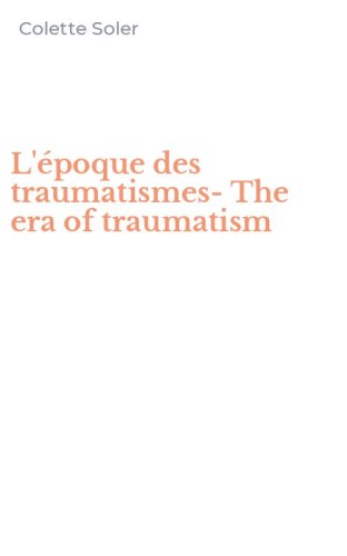 L'&eacute;poque des traumatismes-The era of traumatism