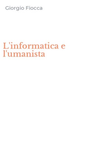 L'informatica e l'umanista