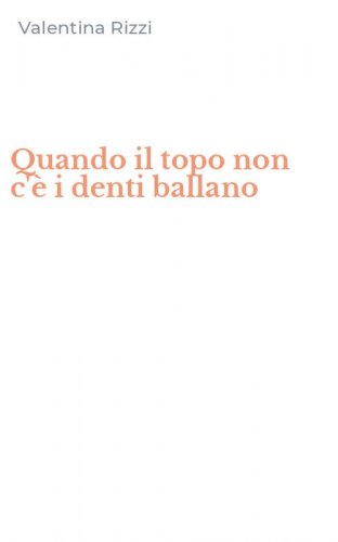 Quando il topo non c'&egrave; i denti ballano