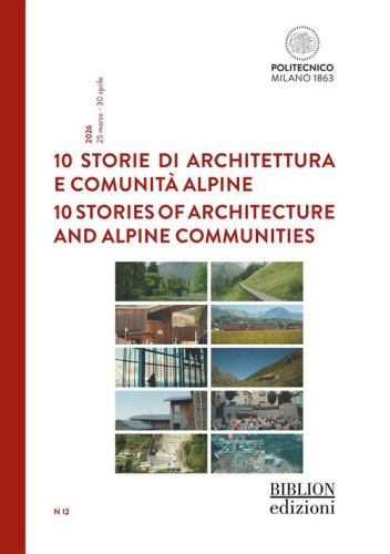 10 storie di architettura e comunit&agrave; alpine-10 stories of architecture and alpine communities