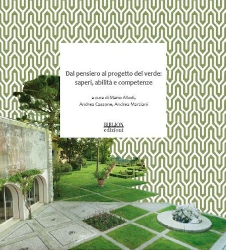 Dal pensiero al progetto del verde. Saperi, abilit&agrave; e competenze