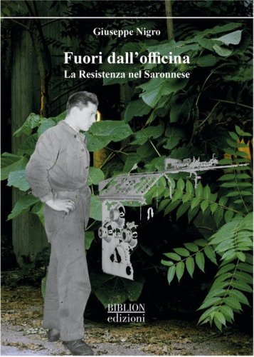 Fuori dall'officina. La resistenza nel saronnese